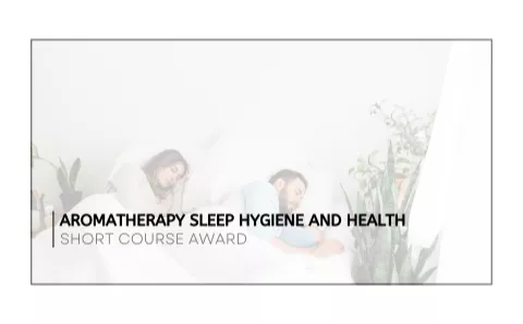 Short Course - Aromatherapy Sleep Hygiene & Health - Australian College ...