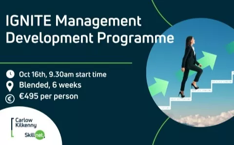 IGNITE - Management Development Programme - Carlow Kilkenny Skillnet